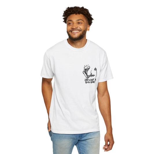 "She's Got a Big Heart" Funny Unisex Garment-Dyed T-Shirt